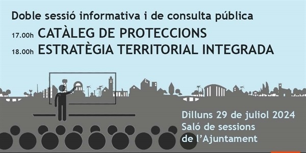 Doble sessió informativa i de consulta pública el proper dilluns 29 de juliol