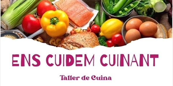 Obert el termini per a inscriure's al taller "Ens cuidem cuinant"